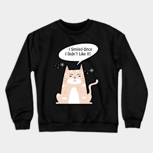 Funny smiled cat Crewneck Sweatshirt